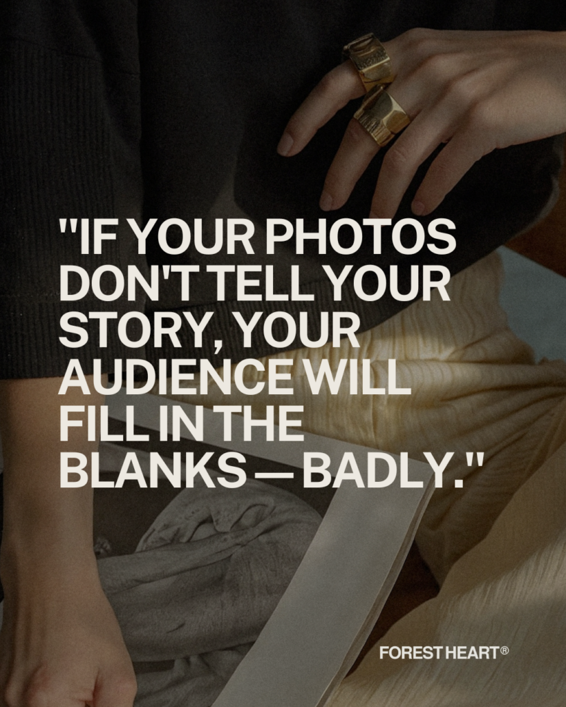 Quote image for blog post on visual storytelling, featuring the text: "If your photos don't tell your story, your audience will fill in the blanks — badly."